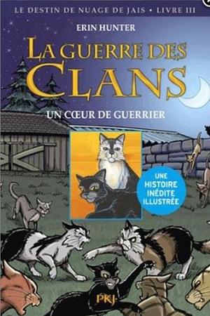 Un coeur de guerrier by Dan Jolley, Erin Hunter, James L. Barry