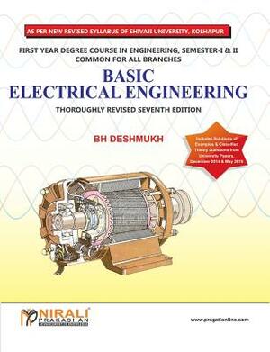 Basic Electrical Engineering (Shivaji University, F.E., Sem. I & Ii) by B. H. Deshmukh, Na