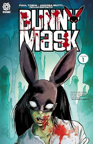 Bunny Mask: The Chipping of the Teeth by Paul Tobin