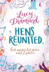 Hens Reunited by Lucy Diamond