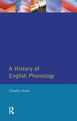 A History of English Phonology by Charles Jones