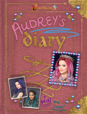 Descendants 3: Audrey's Diary by The Walt Disney Company