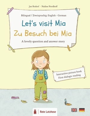 Let's visit Mia Zu Besuch bei Mia (bilingual picture book: English - German): interactice / participation book dialogic reading for children ages 3 an by Jan Rodorf