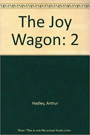 The Joy Wagon by Arthur T. Hadley