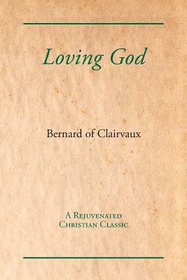 Loving God by Bernard of Clairvaux