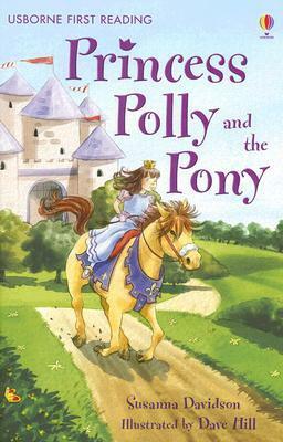 Princess Polly and the Pony by Susanna Davidson, Dave Hill