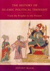 The History of Islamic Political Thought: From the Prophet to the Present by Antony Black