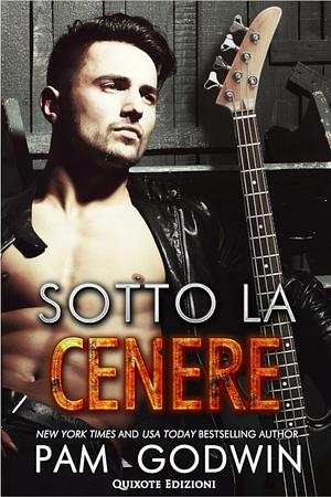 Sotto la cenere by Pam Godwin