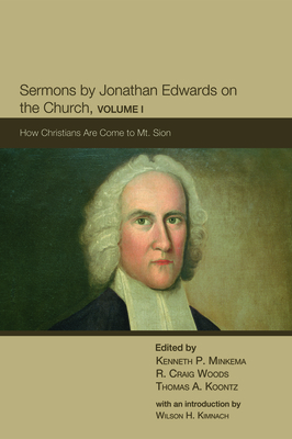 Sermons by Jonathan Edwards on the Church, Volume I by 