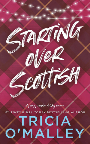 Starting Over Scottish  by Tricia O'Malley