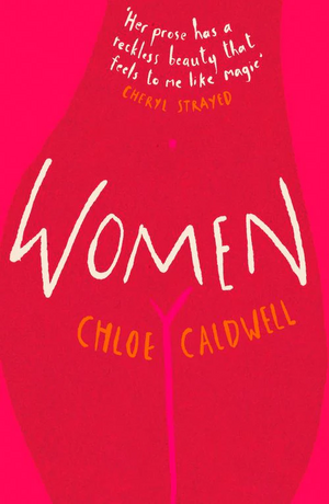 Women by Chloe Caldwell