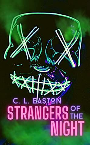 Strangers of the Night by C.L. Easton
