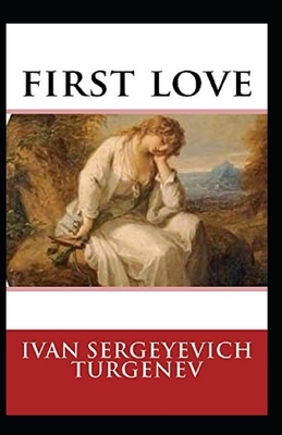 First Love Annotated by Ivan Turgenev