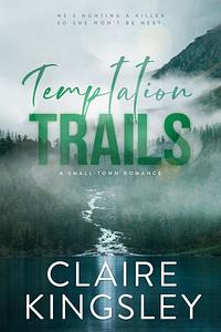 Temptation Trails by Claire Kingsley