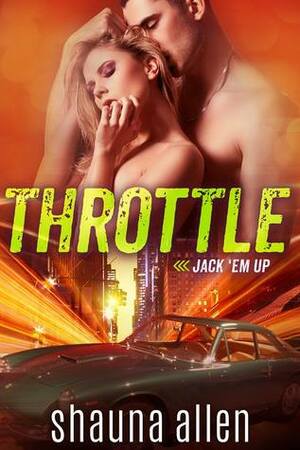 Throttle by Shauna Allen