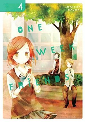 One Week Friends, Vol. 4 by Matcha Hazuki