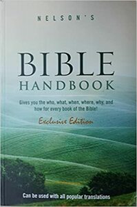 Nelson's Bible Handbook- Exclusive Edition by Thomas Nelson Publishers