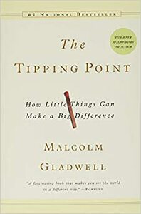 Điểm bùng phát: làm thể nào những điểu nhỏ bé tạo nện sự khác biệt lớn lao? by Malcolm Gladwell