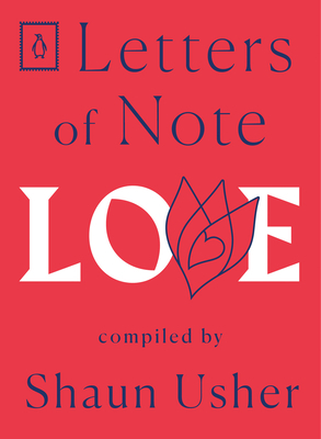 Letters of Note: Love by Shaun Usher