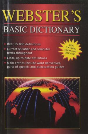 Webster's Basic Dictionary by Merriam-Webster