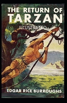 The Return of Tarzan Illustrated by Edgar Rice Burroughs