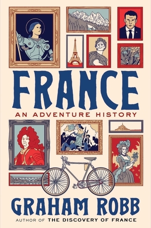 France: An Adventure History by Graham Robb