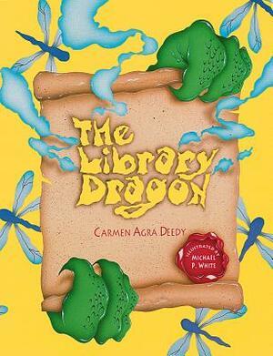 The Library Dragon [With CD (Audio)] by Carmen Agra Deedy