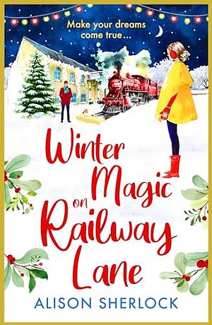 Winter Magic on Railway Lane by Alison Sherlock