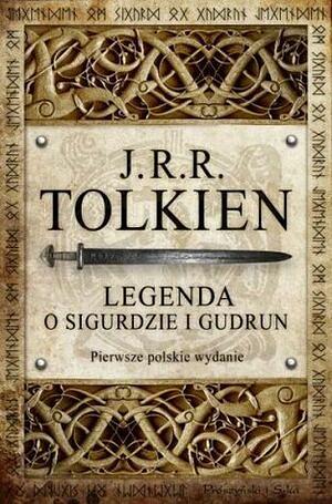 Legenda o Sigurdzie i Gudrun by J.R.R. Tolkien