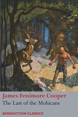 The Last of the Mohicans by James Fenimore Cooper