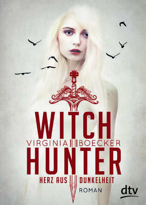 Witch Hunter - Herz aus Dunkelheit by Virginia Boecker