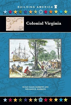 Colonial Virginia by William H. Harkins, Susan Sales Harkins