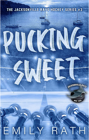 Pucking Sweet by Emily Rath