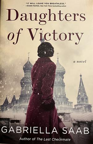 Daughters of Victory by Gabriella Saab