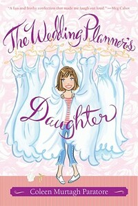 The Wedding Planner's Daughter by Coleen Murtagh Paratore