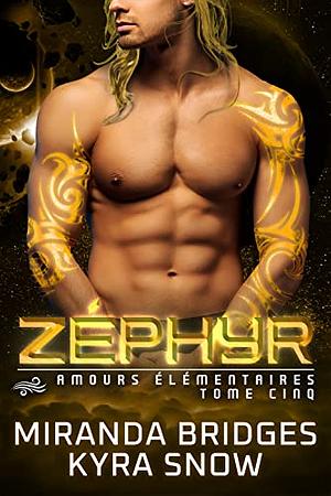 Zéphyr by Miranda Bridges, Kyra Snow