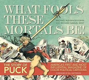 Puck: What Fools These Mortals Be by Richard Samuel West, Michael Alexander Kahn, Lorraine Turner, Dean Mullaney, Bill Watterson