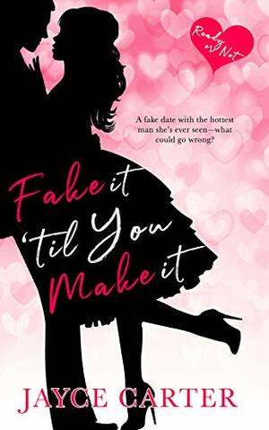 Fake It 'til You Make It by Jayce Carter