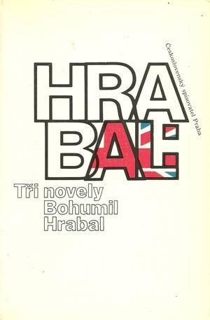 Tři novely by Bohumil Hrabal