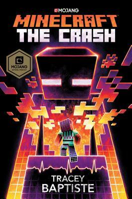 Minecraft: The Crash: An Official Minecraft Novel by Tracey Baptiste