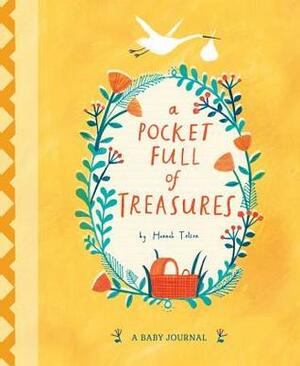 A Pocket Full of Treasures: A Baby Journal For Your Child's First Twelve Months by Hannah Tolson