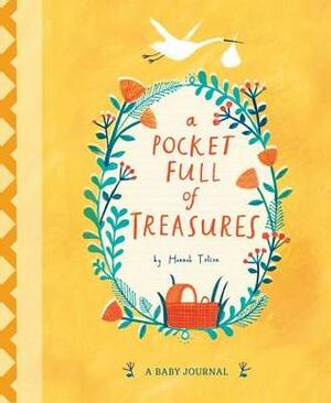 A Pocket Full of Treasures: A Baby Journal For Your Child's First Twelve Months by Hannah Tolson
