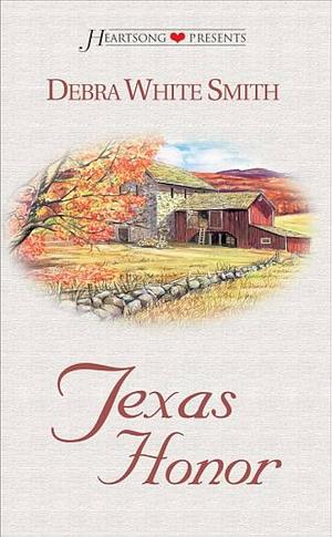 Texas Honor by Debra White Smith