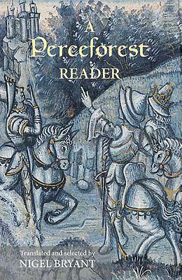 A Perceforest Reader: Selected Episodes from Perceforest: The Prehistory of Arthur's Britain by 
