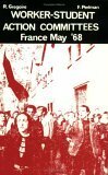 Worker-Student Action Committees: France, May '68 by Fredy Perlman, R. Gregoire