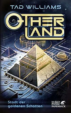 Otherland 1: Stadt der goldenen Schatten by Tad Williams