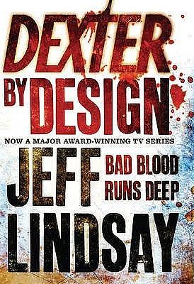 Dexter By Design by Jeff Lindsay