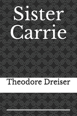 Sister Carrie by Theodore Dreiser