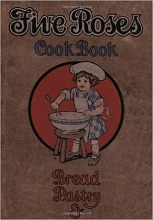 The Five Roses Cook Book by Books Whitcap