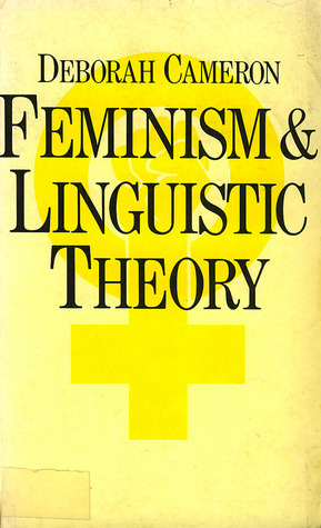 Feminism and Linguistic Theory by Deborah Cameron